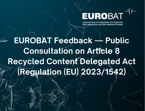 EUROBAT Feedback — Public Consultation on Article 8 Recycled Content Delegated Act (Regulation (EU) 2023/1542)